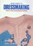 BASIC GUIDE TO DRESSMAKING: How to Sew Successful Clothes