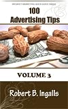 100 Advertising Tips (Internet Marketing Quick Guide)