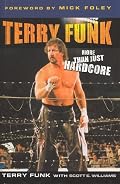 Terry Funk: More than Just Hardcore