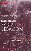 Post-Colonial Syria and Lebanon: The Decline of Arab Nationalism and the Triumph of the State (Library of Modern Middle East Studies) by Youssef Chaitani