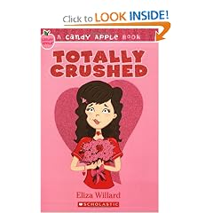 Candy Apple #7: Totally Crushed by Eliza Willard