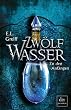Zw�lf Wasser Zu den Anf�ngen: Roman