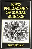 New philosophy of social science : problems of indeterminacy