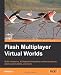 Flash Multiplayer Virtual Worlds