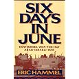 Six Days in June: How Israel Won the 1967 Arab-Israeli War