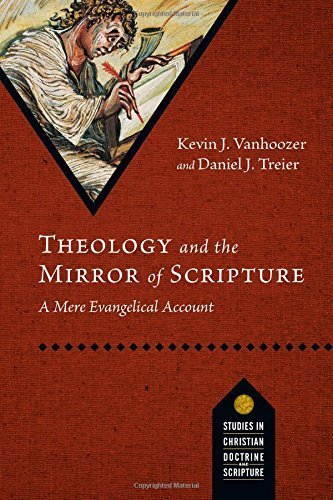Theology and the Mirror of Scripture: A Mere Evangelical Account (Studies in Christian Doctrine and Scripture) by Kevin J. Vanhoozer (2015-11-09)