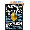 Hatching Twitter: A True Story of Money, Power, Friendship, and Betrayal