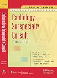 The Washington Manual® Cardiology Subspecialty Consult (Washington Manual Subspecialty Consult)