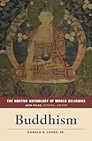 The Norton anthology of World religions. Buddhism