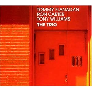 Trio by Tommy Flanagan, Ron Carter, and Tony Williams (Audio CD - 2005) - Import