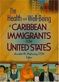 The Health And Well-Being Of Caribbean Immigrants In The United States