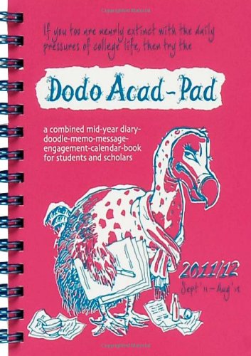 Dodo Mini Acad-pad Diary - Academic Mid Year Pocket Diary 2011/12: A Combined Mid-Year Diary-Doodle-Memo-Message-Engagement-Calendar-Book for Students and Scholars (Dodo Pad)
