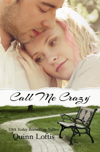 Call Me Crazy by Quinn Loftis