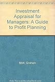 Investment appraisal for managers : a guide to profit planning