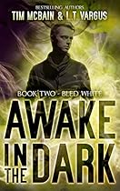 Bled White (Awake in the Dark Book 2) Bled White (Awake in the Dark Book 2)