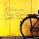 Pickin` on Sara Evans: Bluegrass Tribute