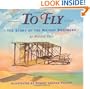 To Fly: The Story of the Wright Brothers