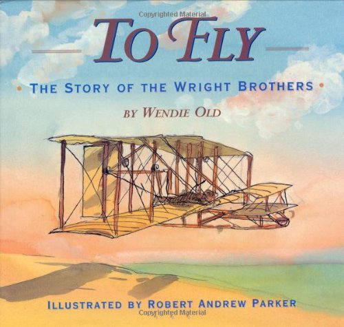 To Fly: The Story of the Wright Brothers