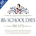 80s School Days: Ultimate Collection