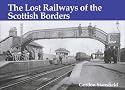 Lost Railways of the Scottish Borders