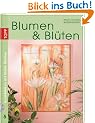 Acryl-Malkurs 05. Blumen & Bl�ten: Aufbaukurs