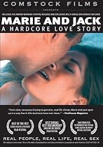 Marie and Jack: A Hardcore Love Story (Real People, Real Life, Real Sex series)