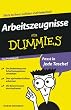 Arbeitszeugnisse f�r Dummies Das Pocketbuch (Fur Dummies)