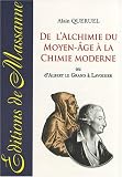 De l'alchimie du Moyen Age � la chimie moderne : Ou d'Albert le Grand � Lavoisier