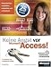 Keine Angst vor Microsoft Access! 2., erweiterte und aktualisierte Auflage, m. CD-ROM: Datenbanken verstehen, entwerfen und entwickeln