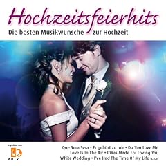 HOCHZEITSFEIERHITS - die besten Partyhits f�r die Hochzeit (enth�lt Hochzeitsmarsch und Hochzeitswalzer und + 1 Neuaufnahme)
