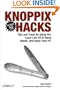 Knoppix Hacks: Tips and Tools for Using the Linux Live CD to Hack, Repair, and Enjoy Your PC