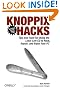 Knoppix Hacks: Tips and Tools for Using the Linux Live CD to Hack, Repair, and Enjoy Your PC