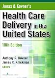 Jonas & Kovner's health care delivery in the United States