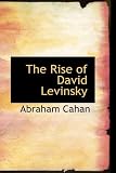 The Rise of David Levinsky