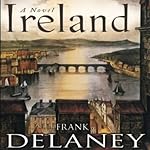 Ireland: A Novel | Frank Delaney