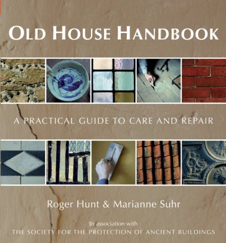 Old House Handbook: A Practical Guide to Care and Repair