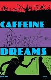 Caffeine Dreams 01