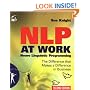 NLP at Work, Second Edition: Neuro Linguistic Programming, The Difference That Makes a Difference in Business (People Skills for Professionals)