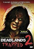 Deadlands 2: Trapped (Extended & Unrated)
