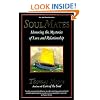 Soul Mates: Honoring the Mysteries of Love and Relationship