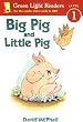 Big Pig and Little Pig (Green Light Readers Level 1)