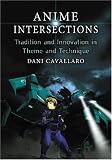 Anime Intersections: Tradition and Innovation in Theme and Technique