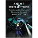 Anime Intersections: Tradition and Innovation in Theme and Technique