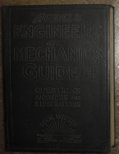 Audels Engineers and Mechanics Guide 4