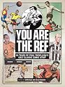 You Are the Ref: 50 Years of the Cult Classic Cartoon Strip