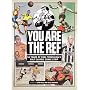 You Are the Ref: 50 Years of the Cult Classic Cartoon Strip