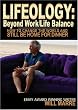 Lifeology: Beyond Work Life Balance