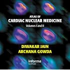 Atlas of Cardiac Nuclear Medicine (Set of Two CDs) by Diwakar Jain and Archana Gowda