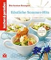 Köstliche Sommer-Hits: Die besten Rezepte
