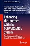 Enhancing the internet with the CONVERGENCE system : an information-centric network coupled with a standard middleware